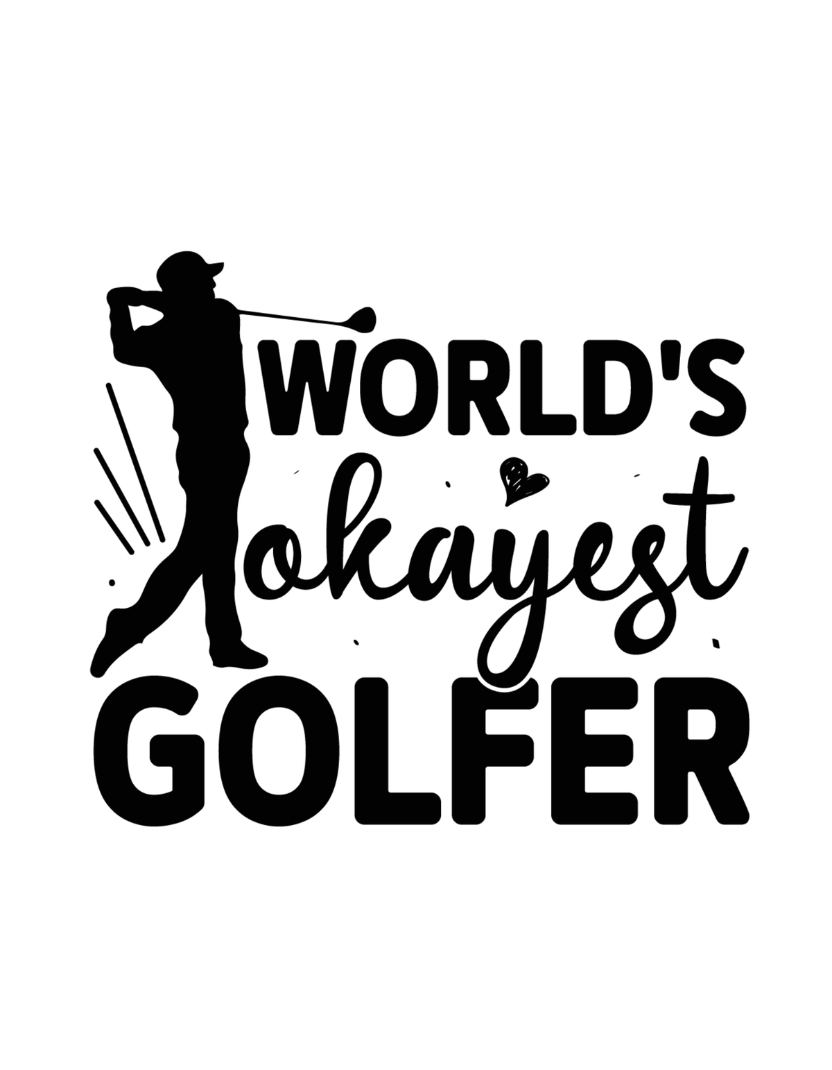 Worlds Okayest Golfer