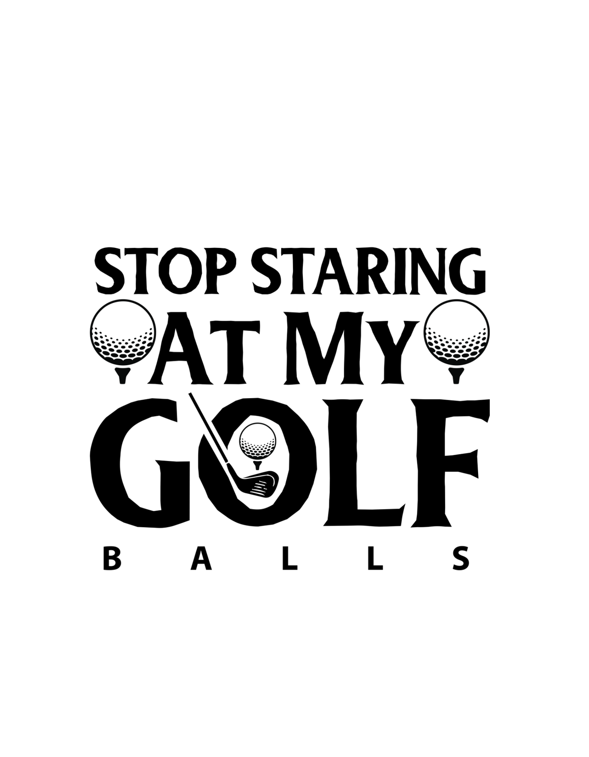 Stop Staring At My Golf