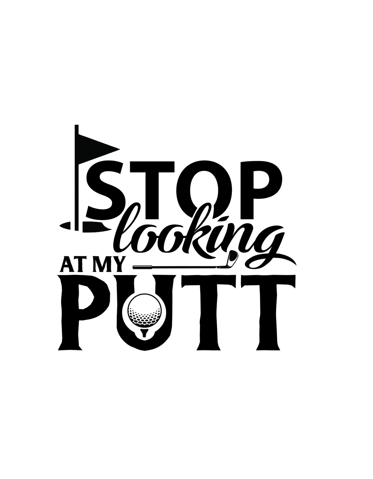 Stop Looking At My Putt