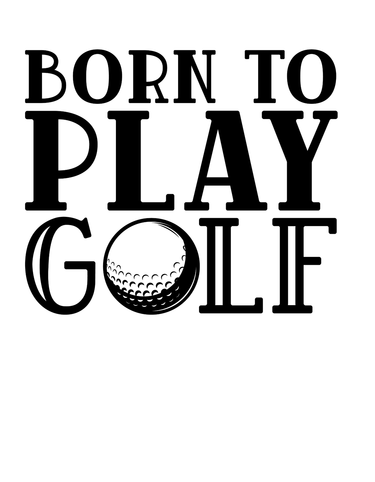 Born to Play Golf