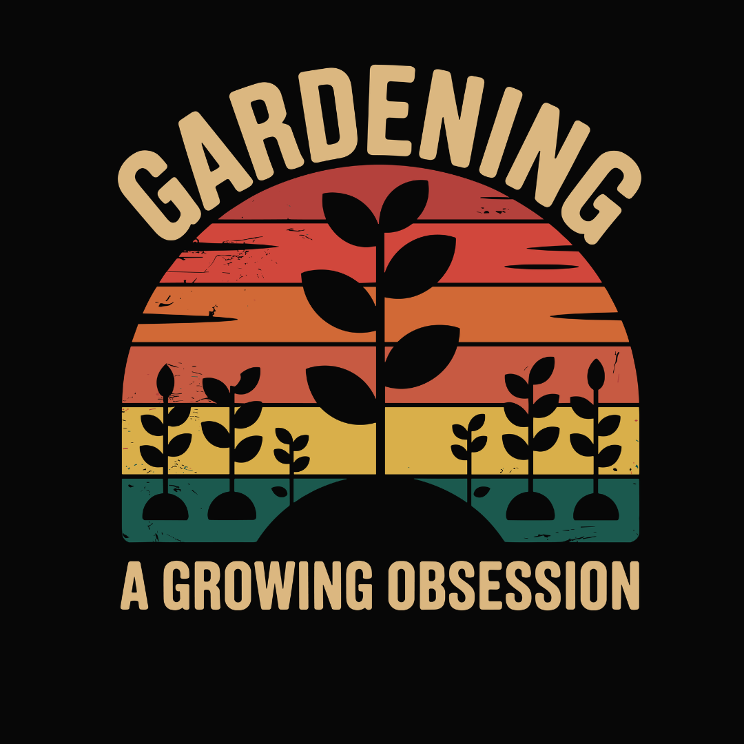 Gardening A Growing Obsession