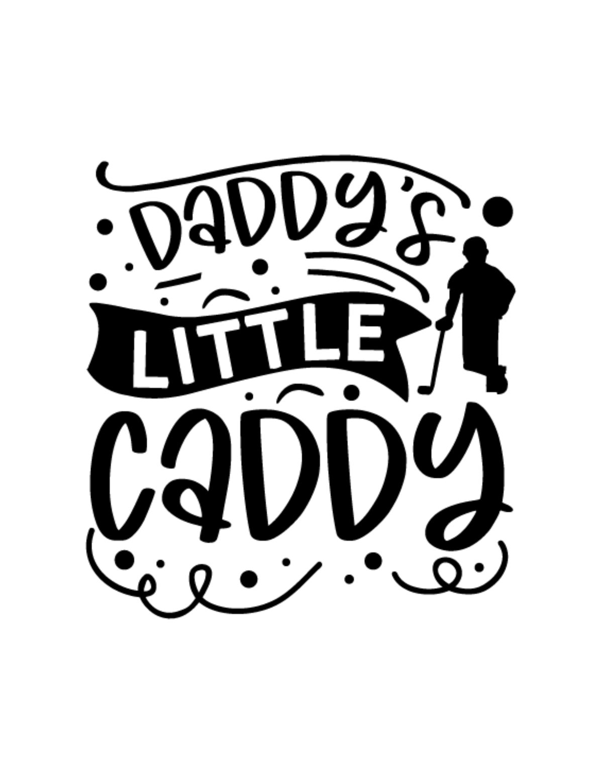 Daddy Little Caddy