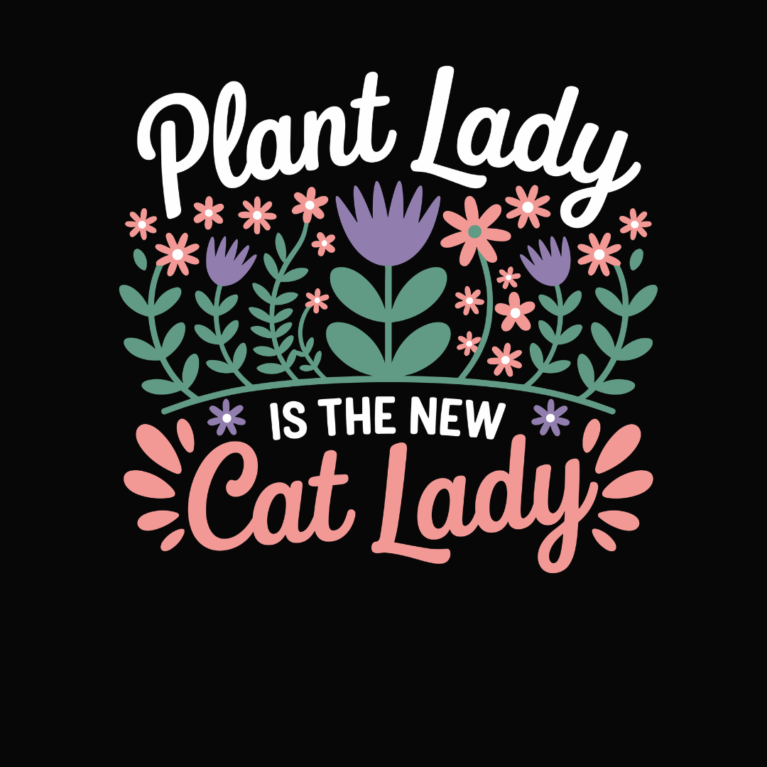 Plant Lady Is the New Cat Lady