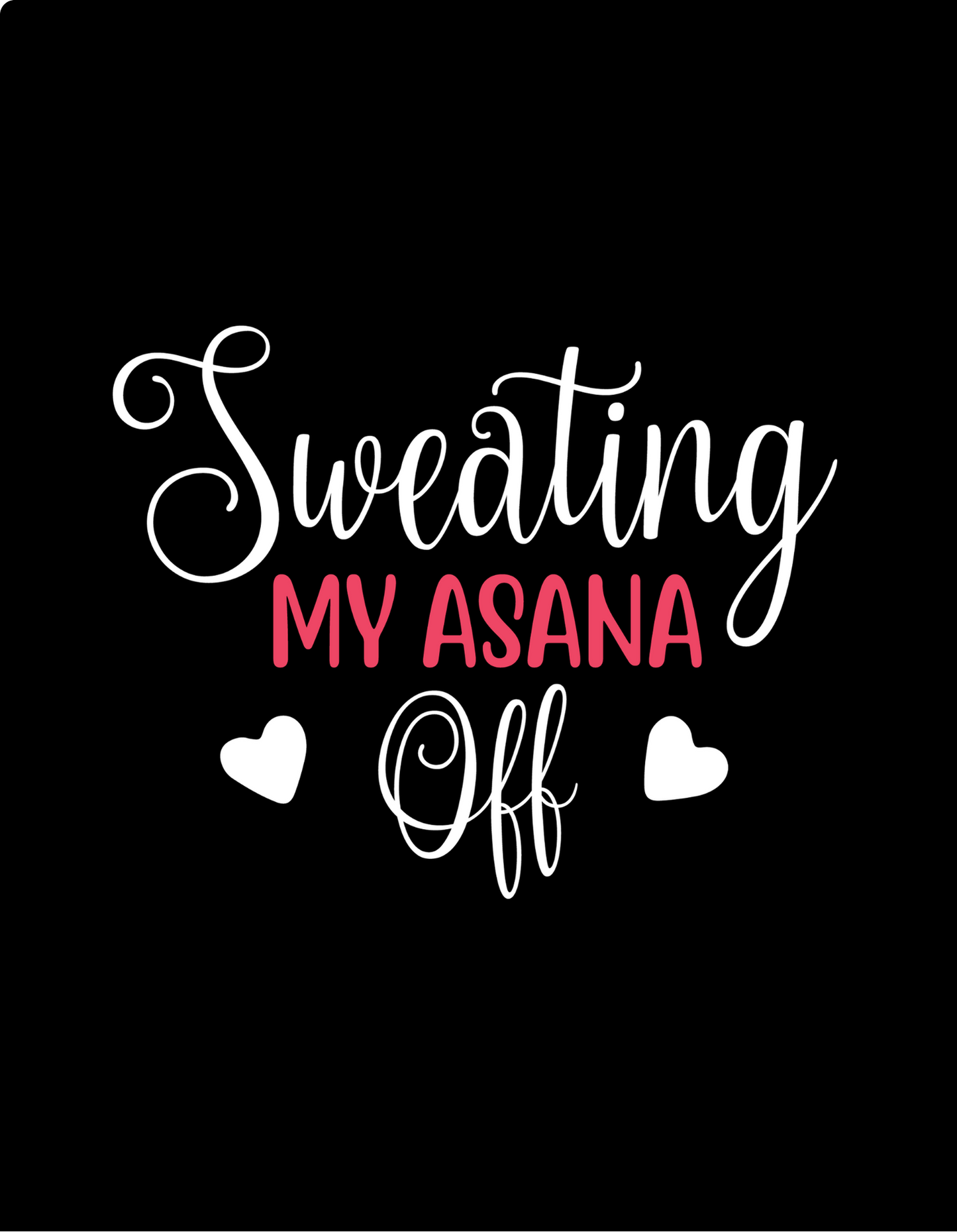Sweating Is Asana Off