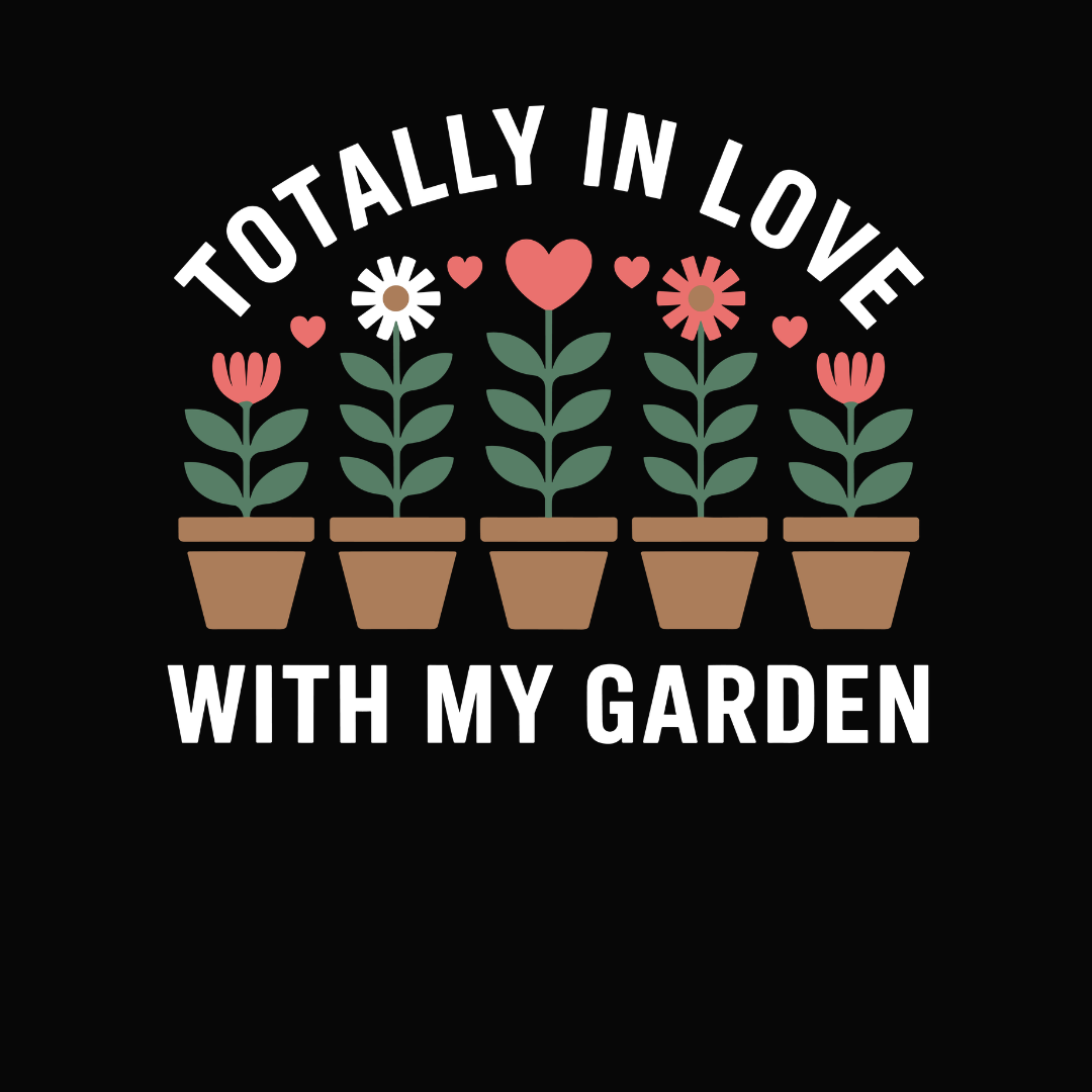 Totally In love With My Garden
