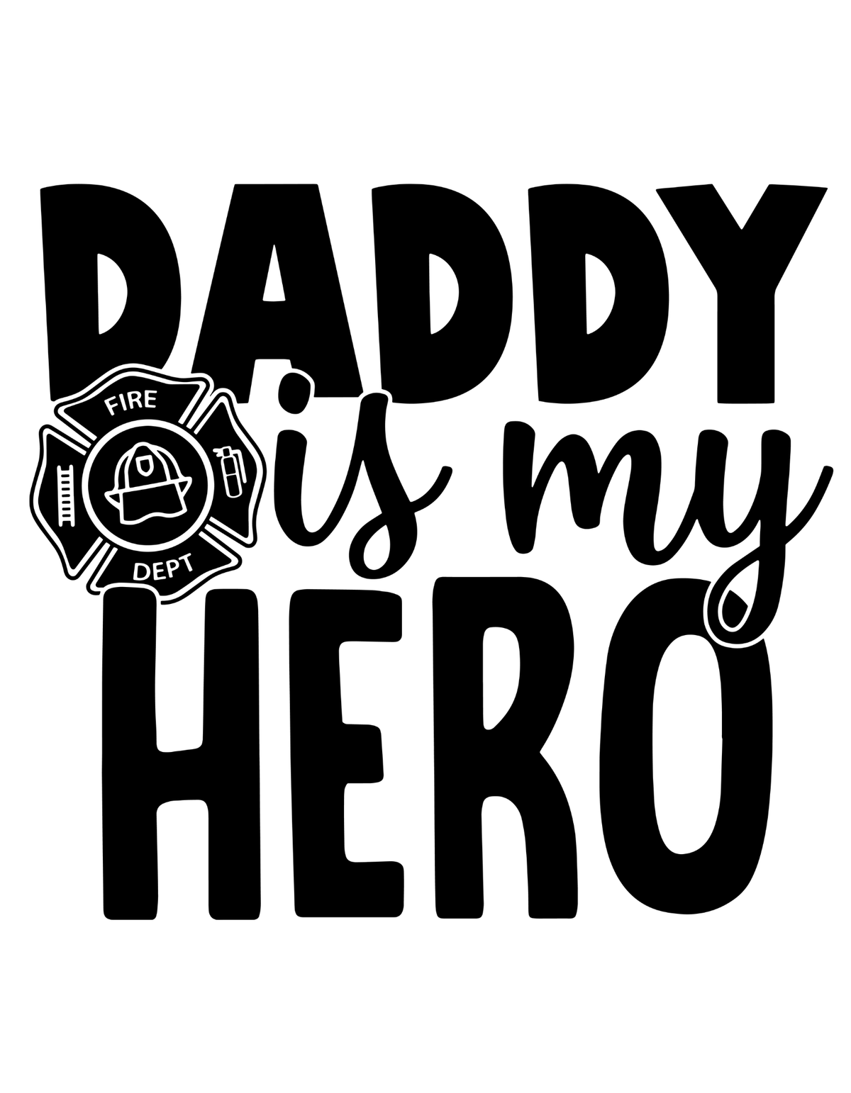 Daddy Is My Hero