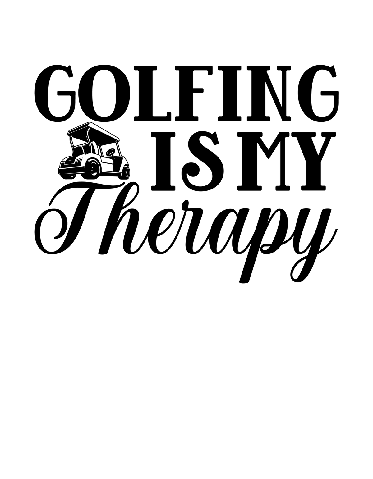 Golfing Is My Therapy