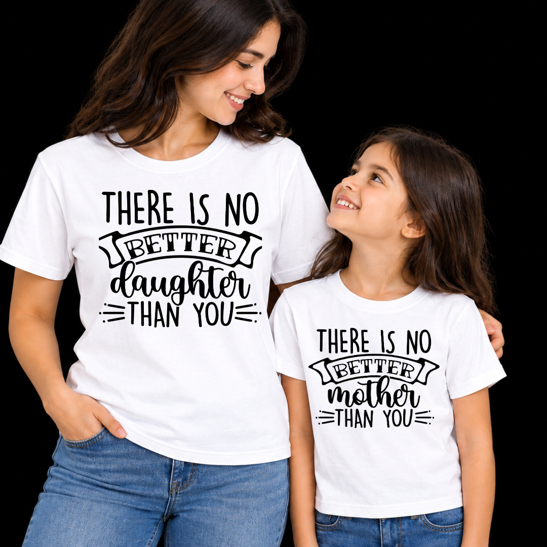 Pack Of 2 T-Shirts Mom-Daughter_There Is No Better Than You