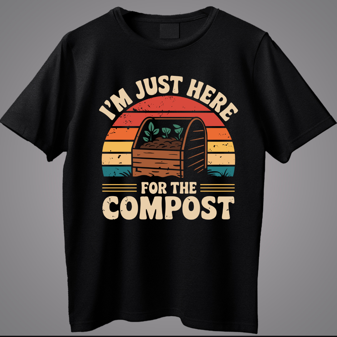 Just Here For The Compost