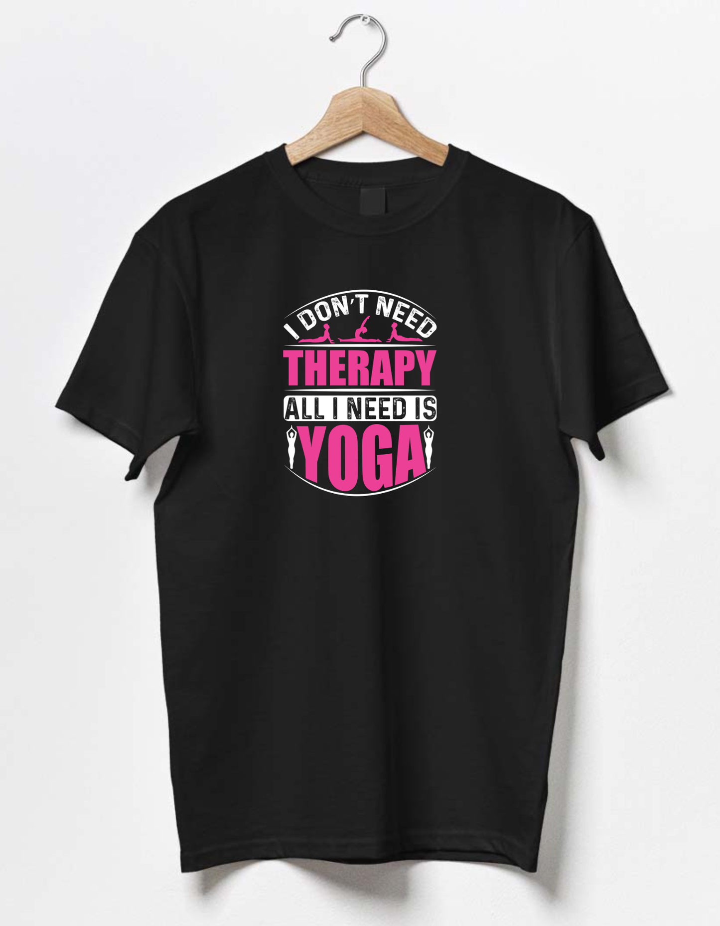 I Don't Need Therapy I Need Yoga