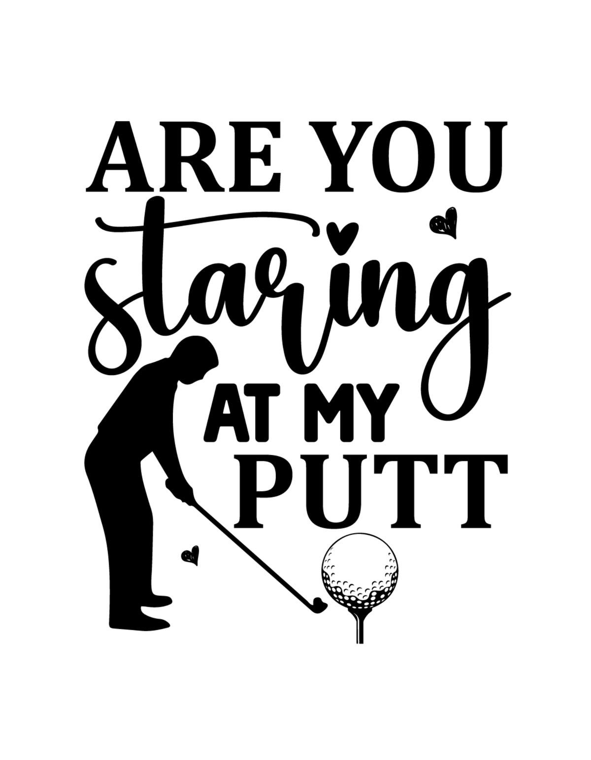 Are You Slaring At My Putt
