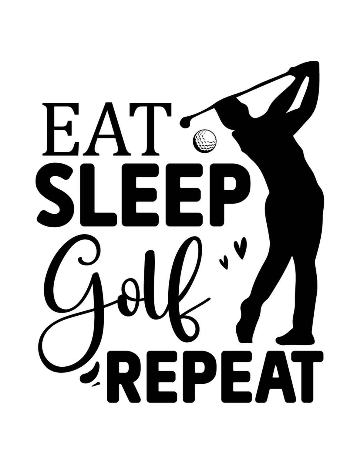 Eat Sleep Golf Repeat