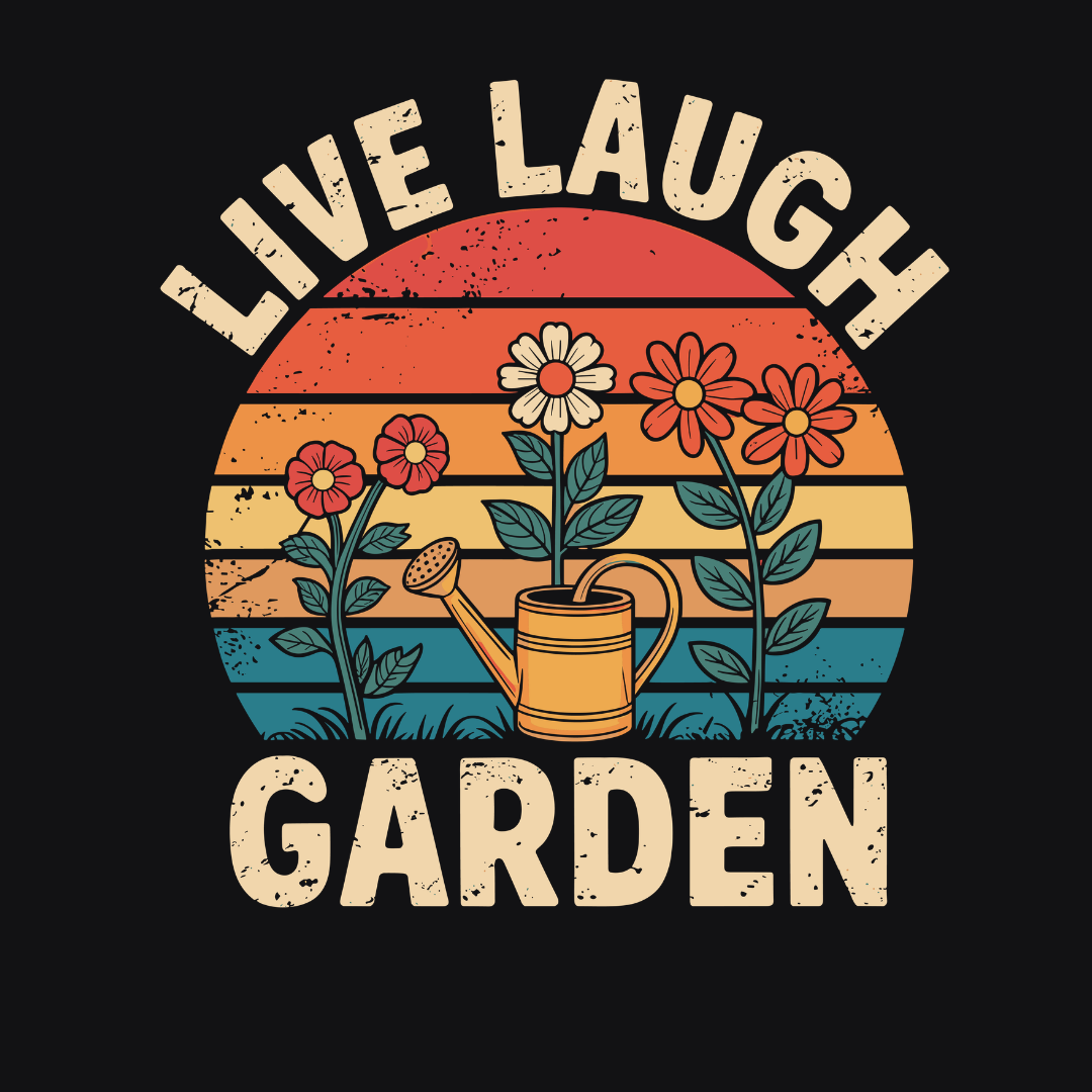 Live Laugh Garden