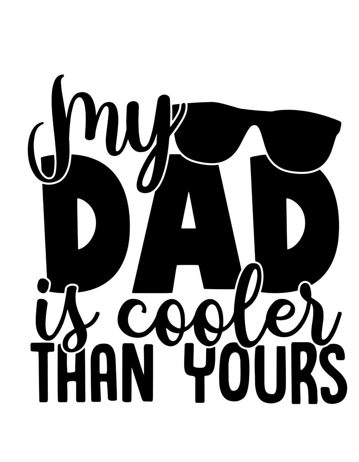 My Dad Is Cooler Than Yours