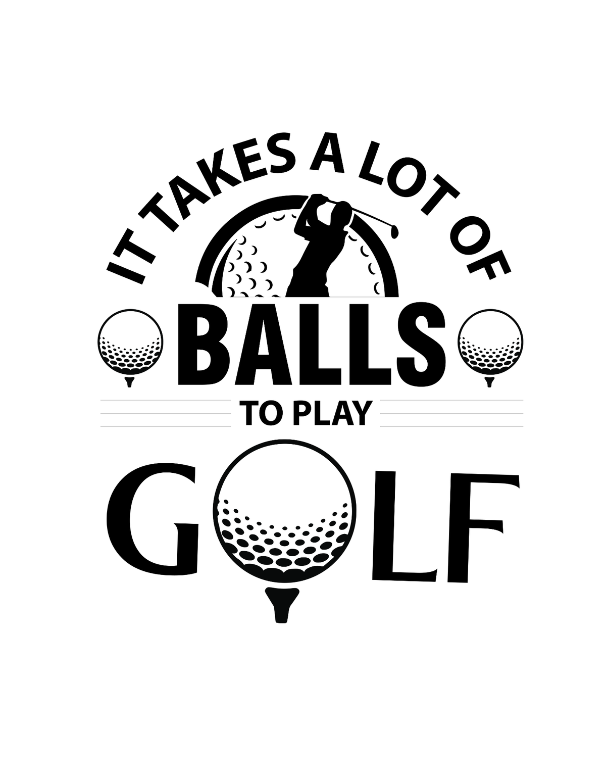 It Takes A Lot Of Ball To Pay Golf