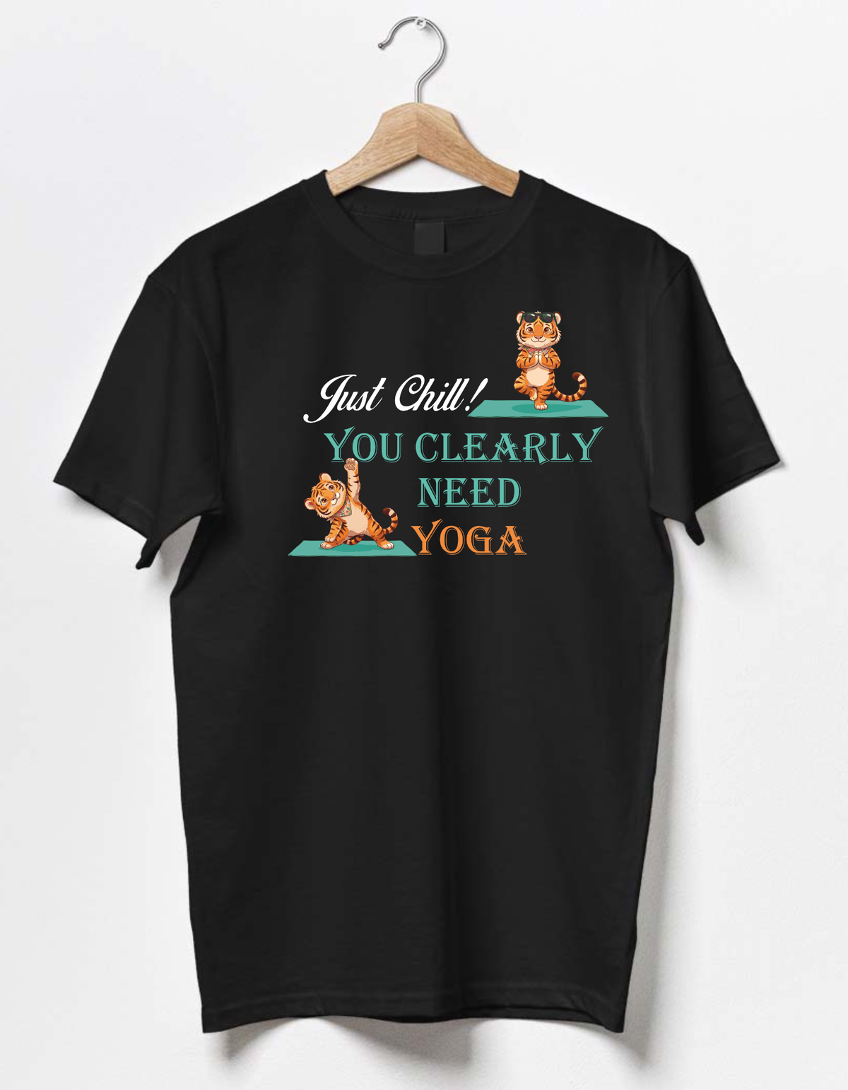 Just Chill  You Need Yoga
