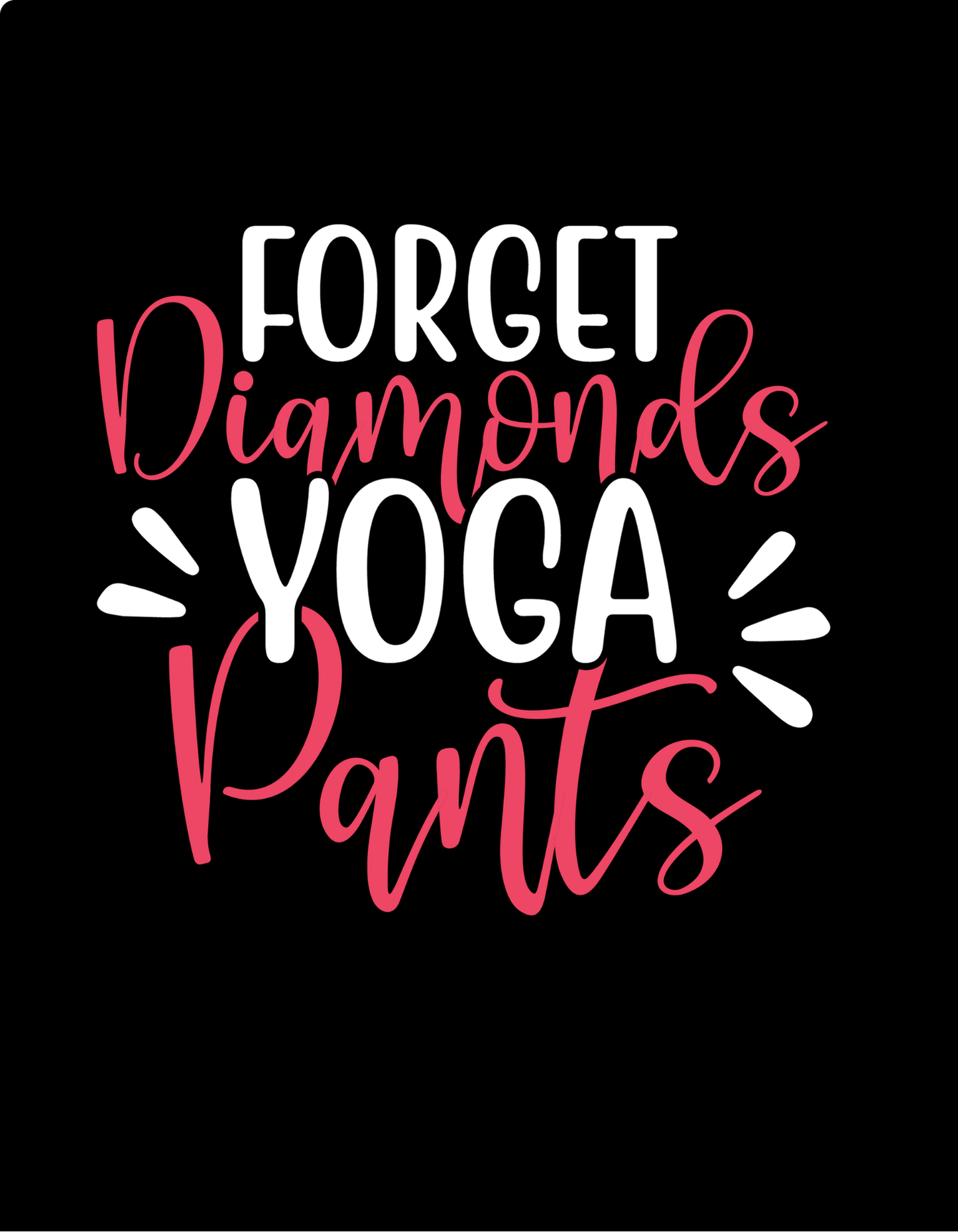 Diamonds No Yoga Pants