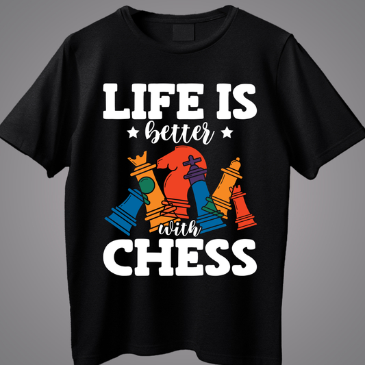 Life Is Better With Chess