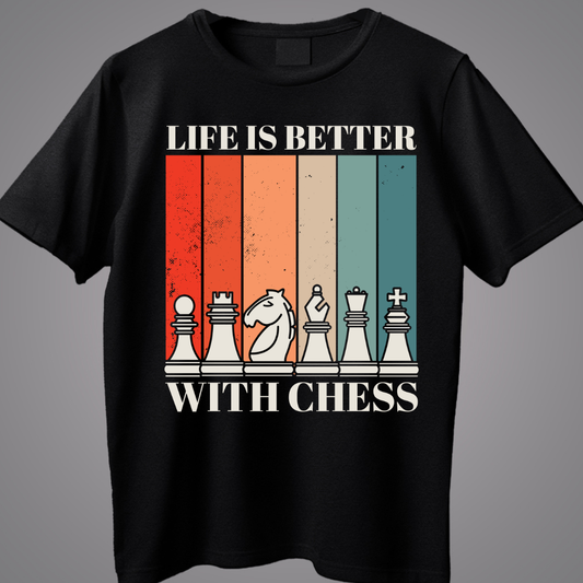 Life Is Better With Chess