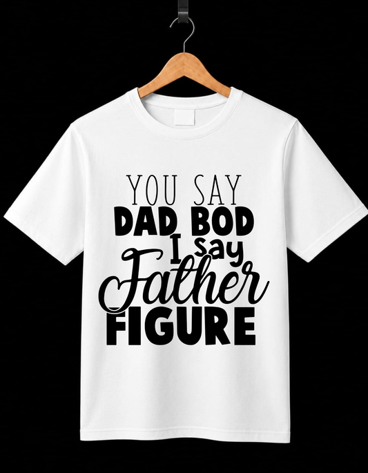 You Say Dad Bod I Say father Figure