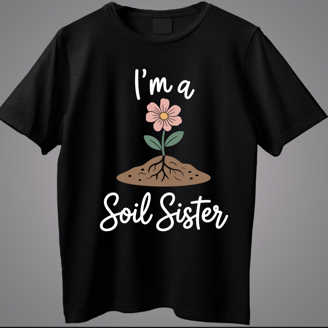 I'm a Soil Sister