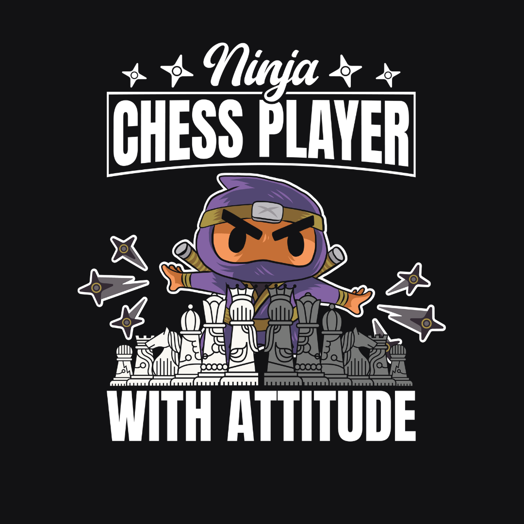 Ninja Chess Player  With Attitude