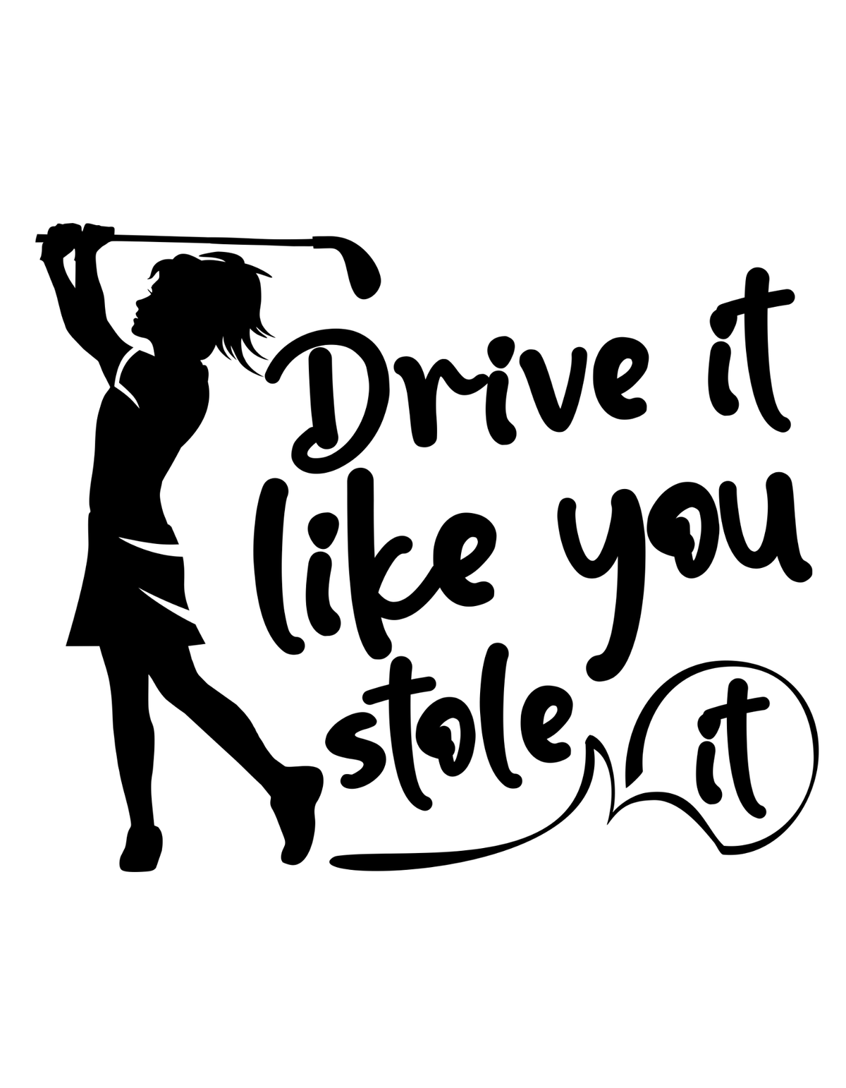 Drive It Like You Stole