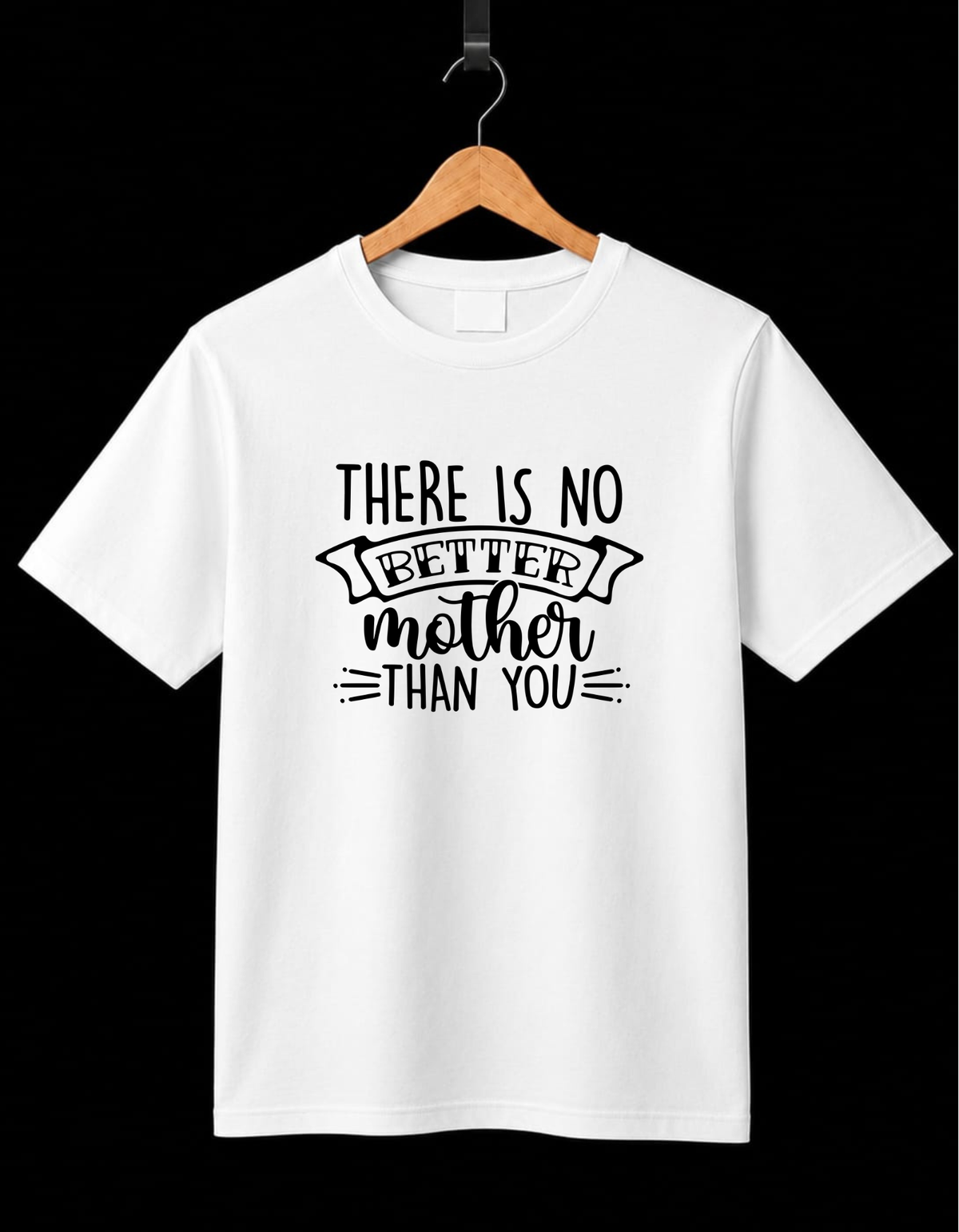 Girl's T-Shirt_There Is No Mother Than You