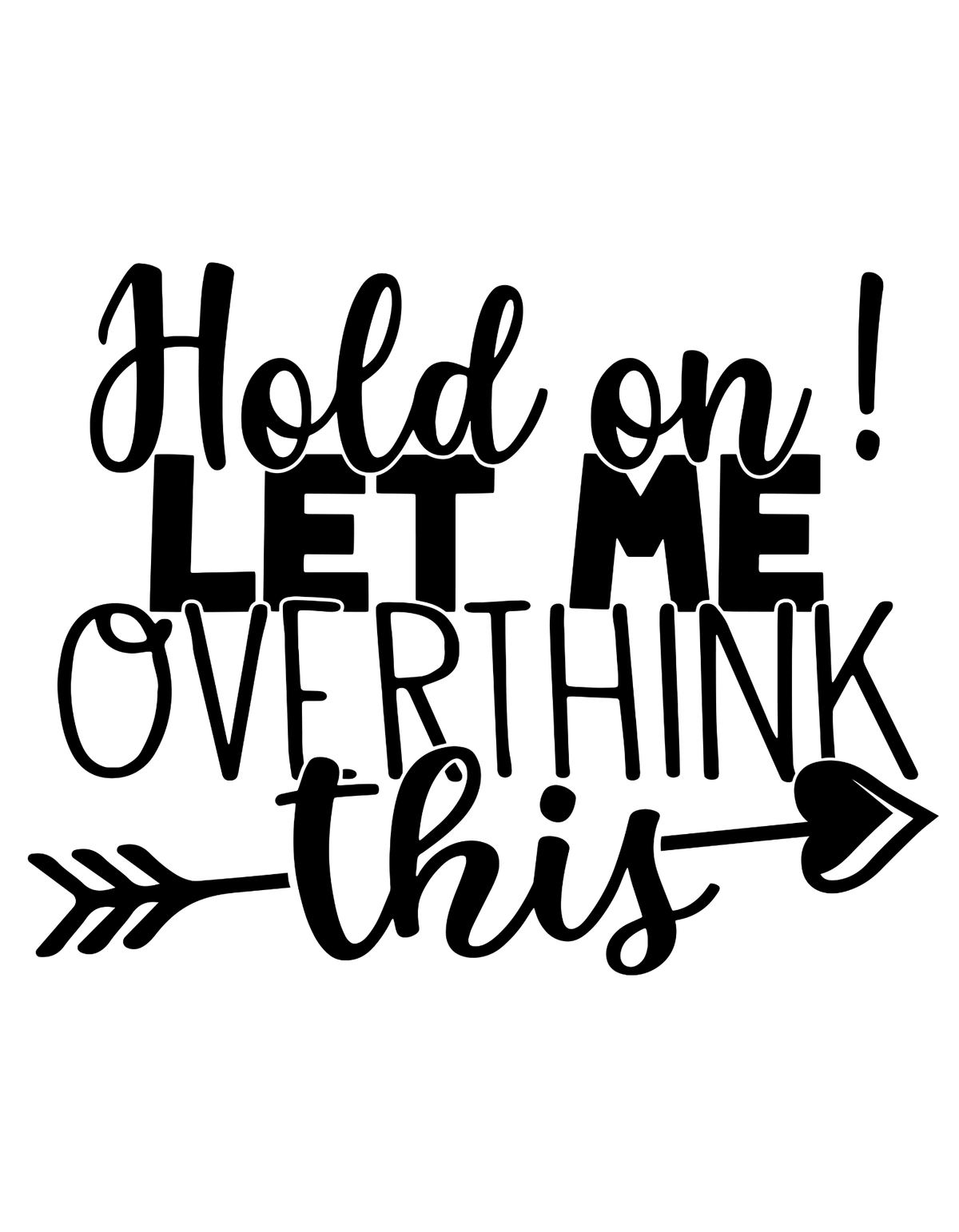 Hold On Let Me Overthink This