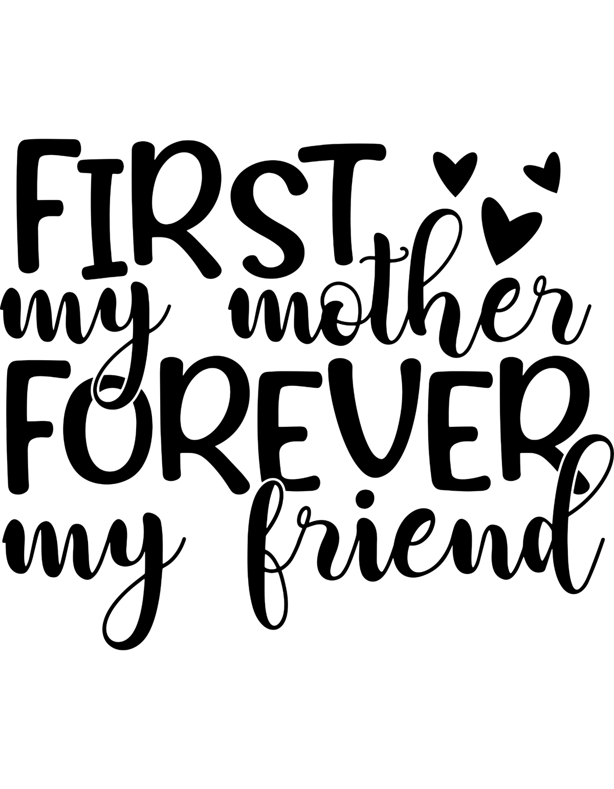 First My Mother Forever My Friend