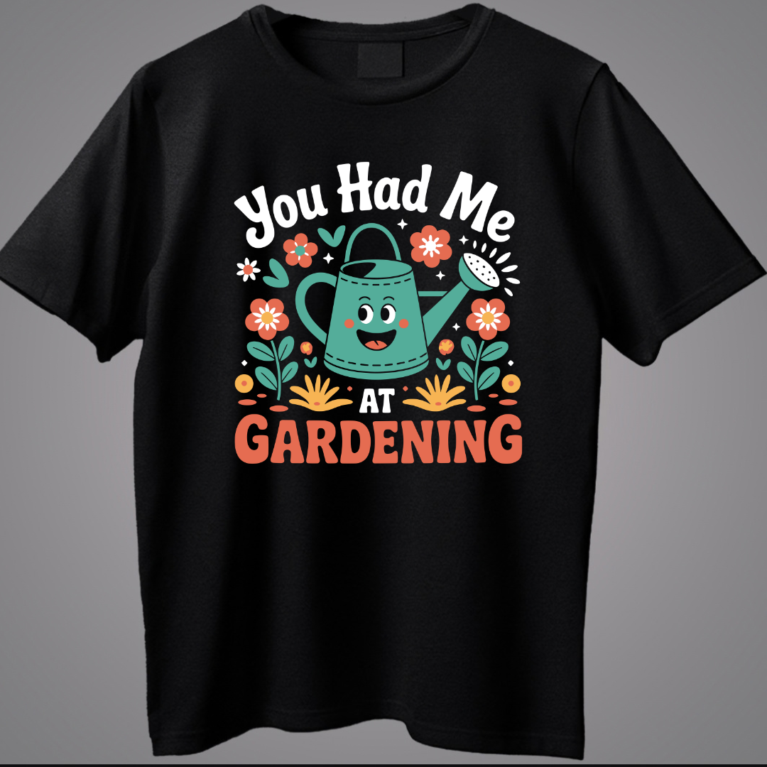 You Had Me At Gardening