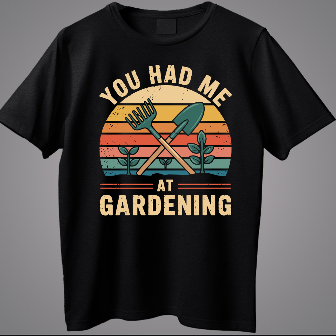 You Had Me At Gardening
