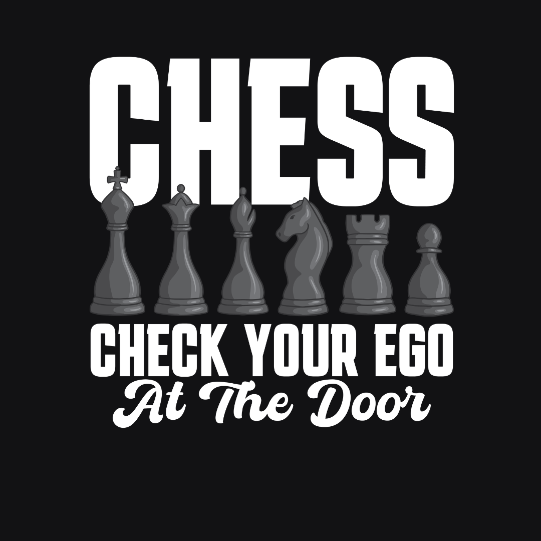 Chess-Check Your Ego
