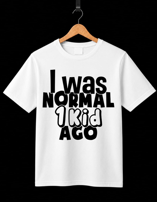 I Was Normal 1 Kid Ago