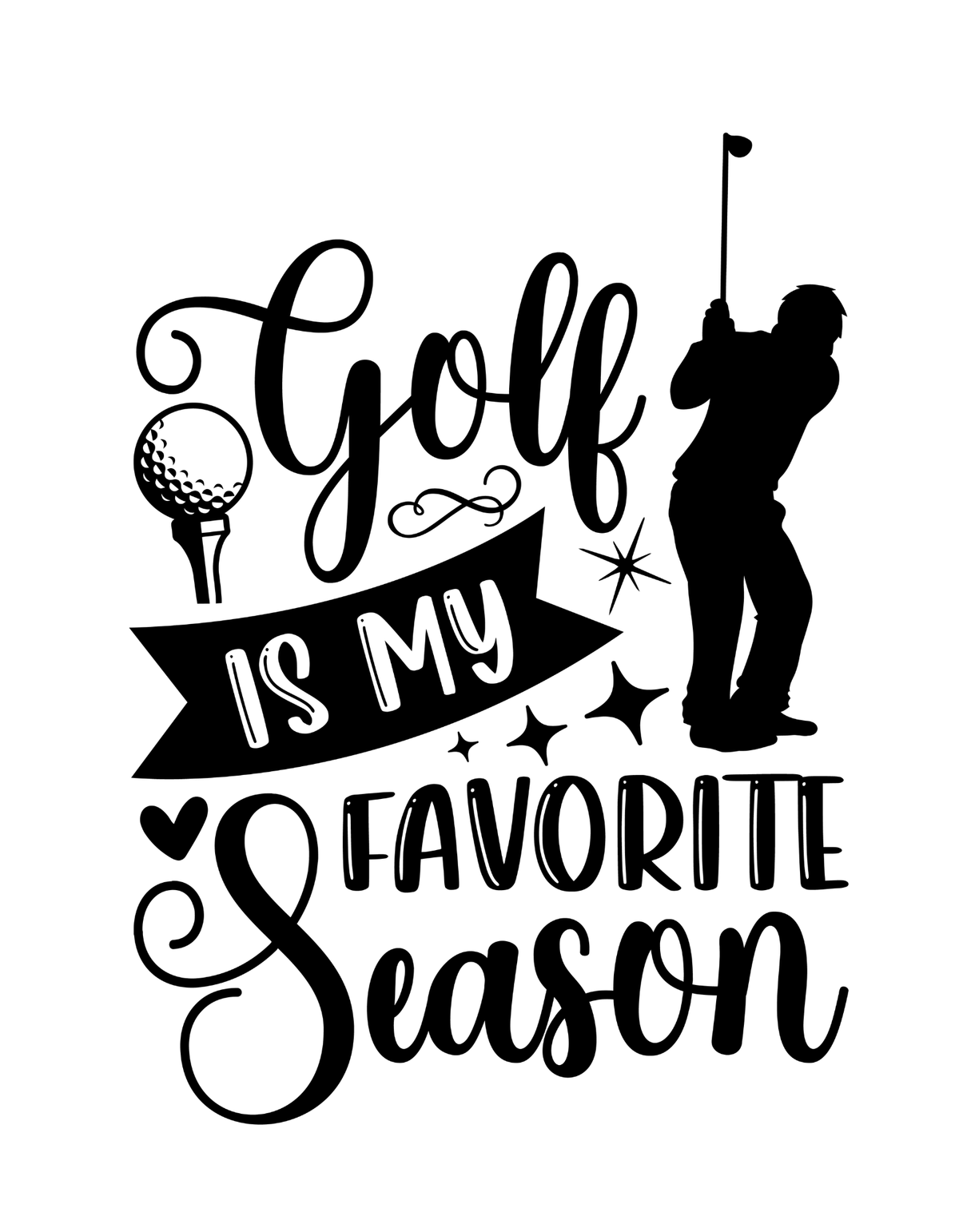 Golf Is My Favorite Season