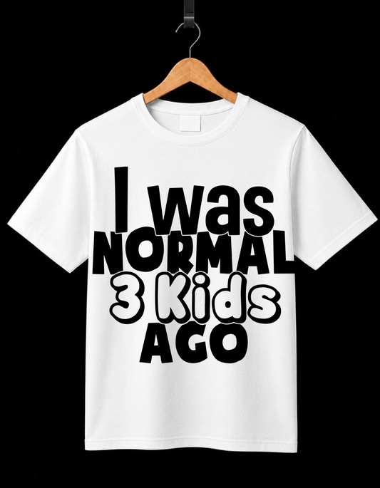 I Was Normal 3 Kids Ago