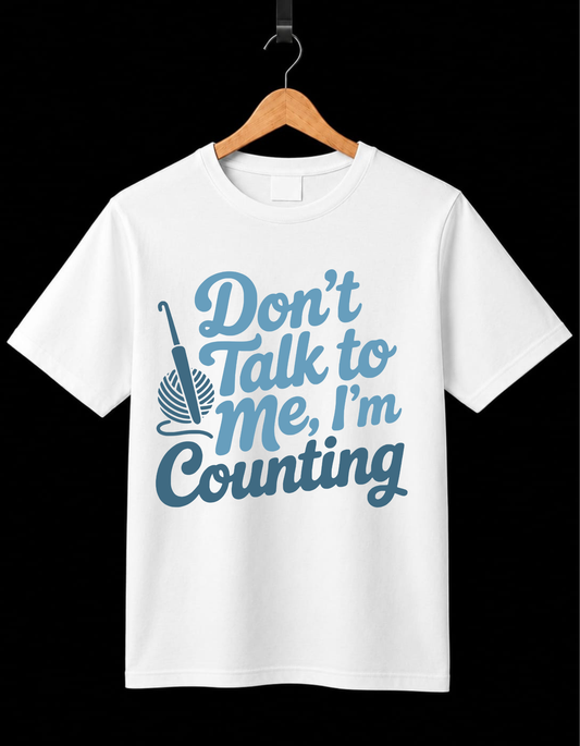 Don't Talk To Me I'm Counting