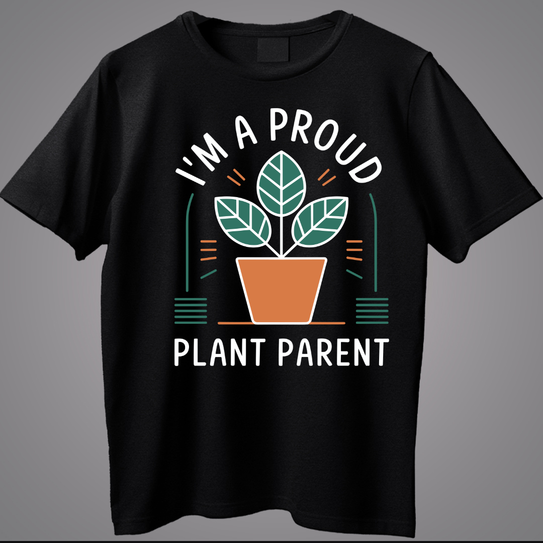 I'm Proud Plant Parent