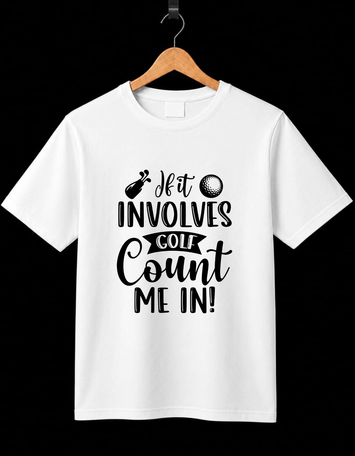 If It Involves Golf Count Me In