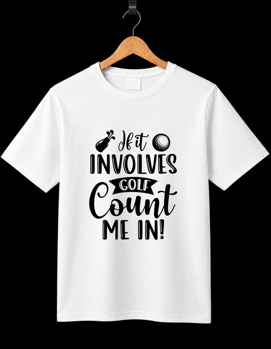 If It Involves Golf Count Me In