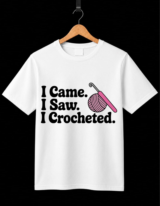 I Came I Saw I Crocheted