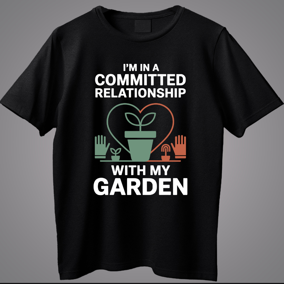 Commiteed To My Garden