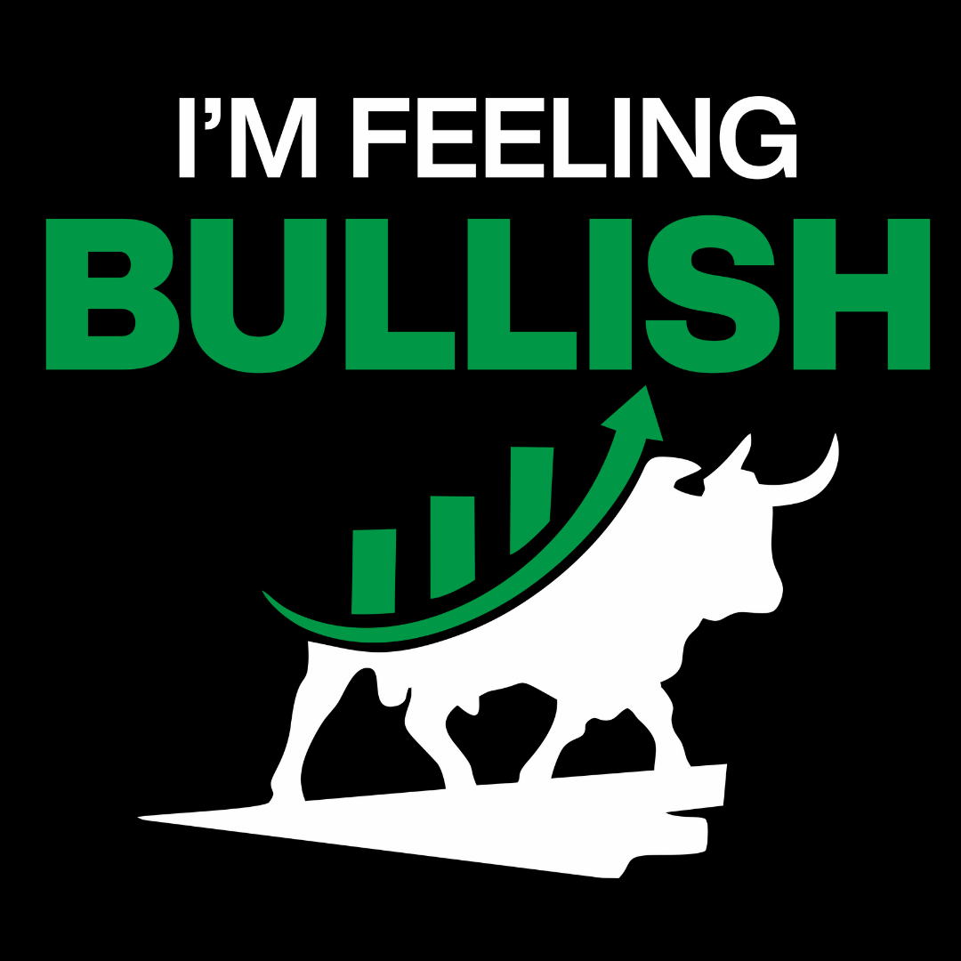 Feeling Bullish