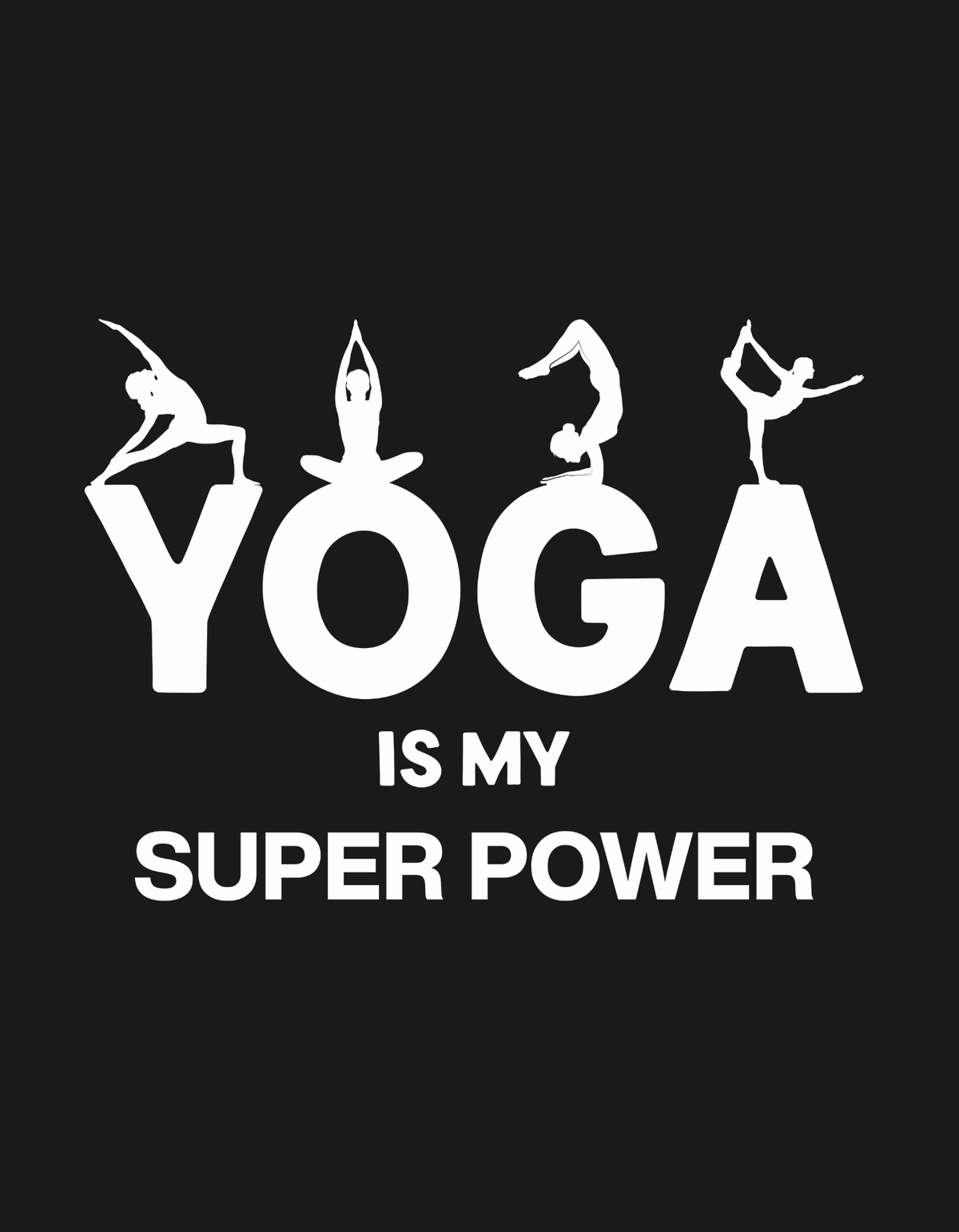 Yoga Is My Superpower