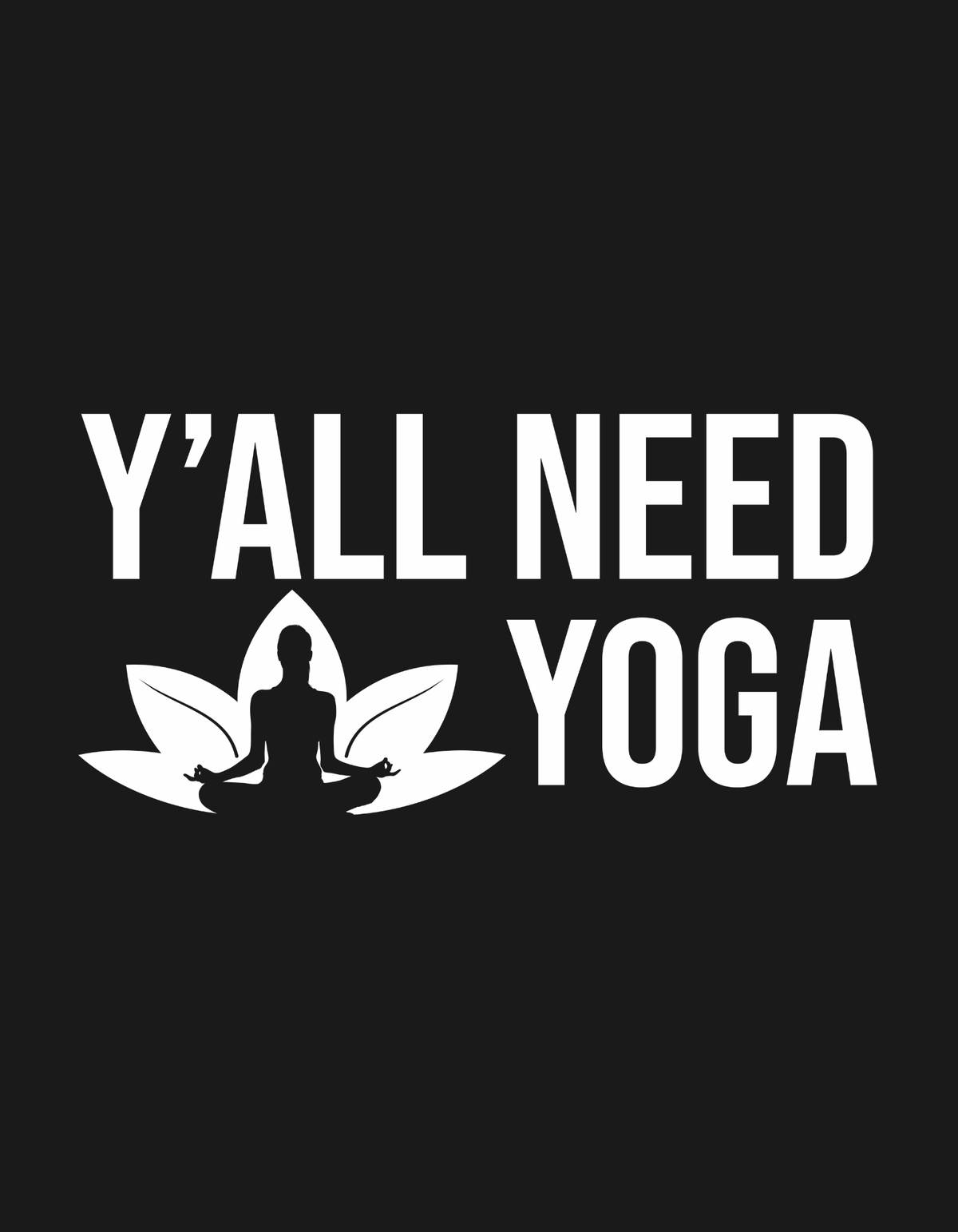 Y'All Need Yoga