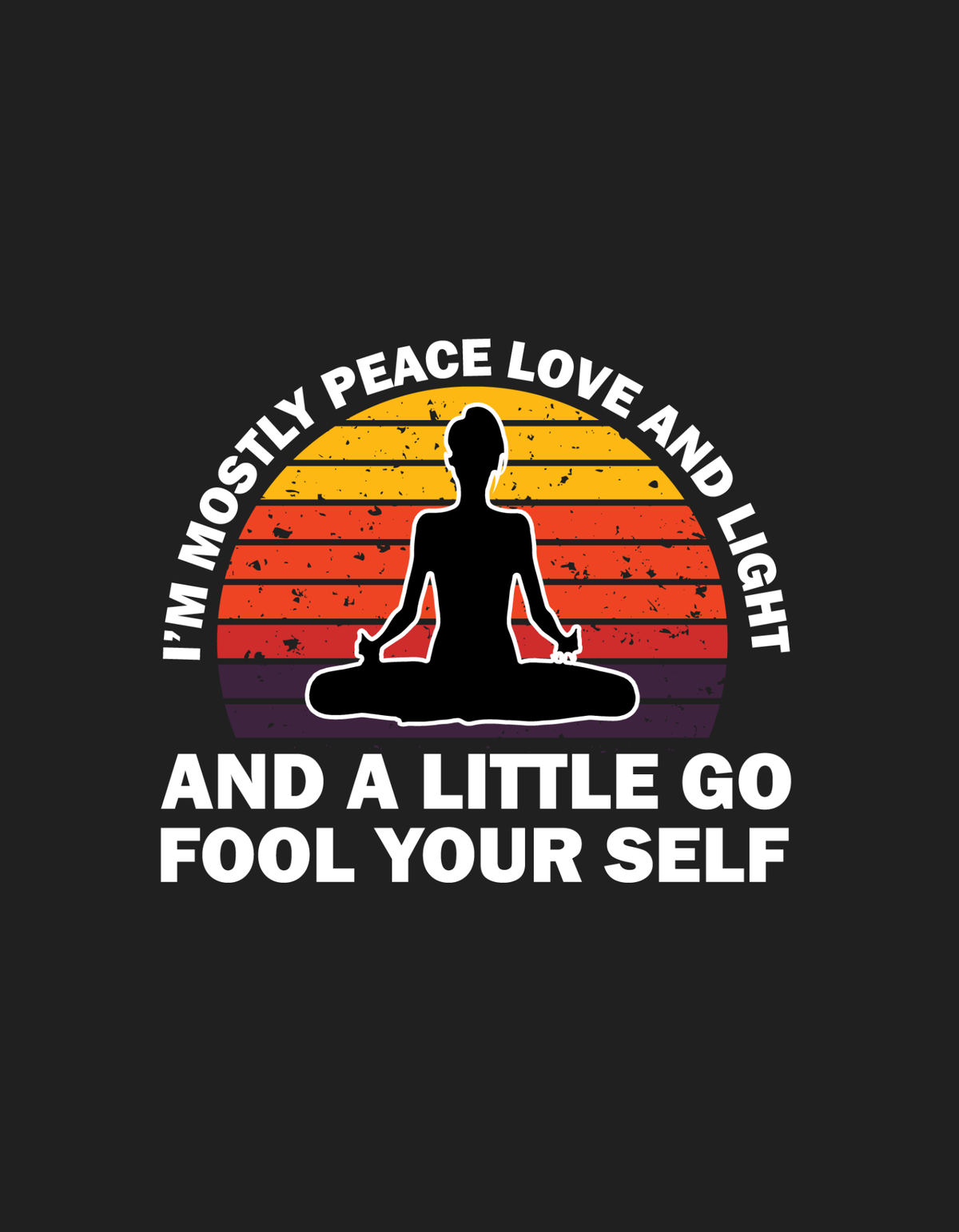 Yoga- Fool Your Self